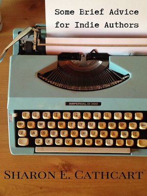 cover image of Some Brief Advice for Indie Authors